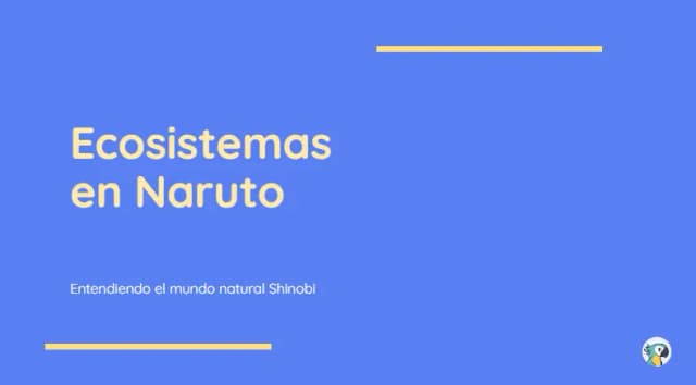 Presentación - Ecosistemas: Naruto